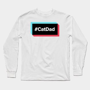 Cat Dad Tik Tok Meme Long Sleeve T-Shirt